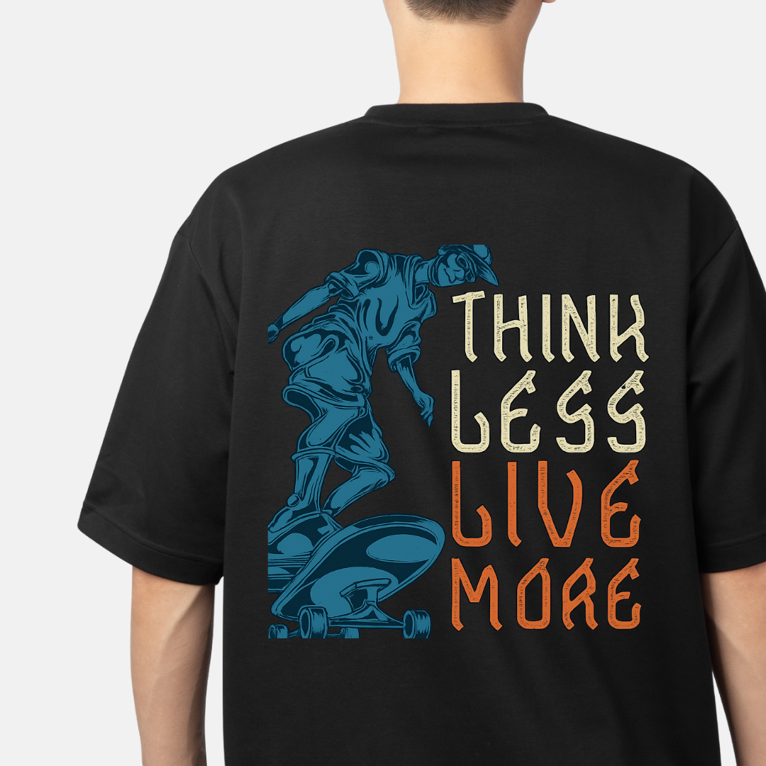Think Less Live More Oversized T-Shirt Drop Shoulder