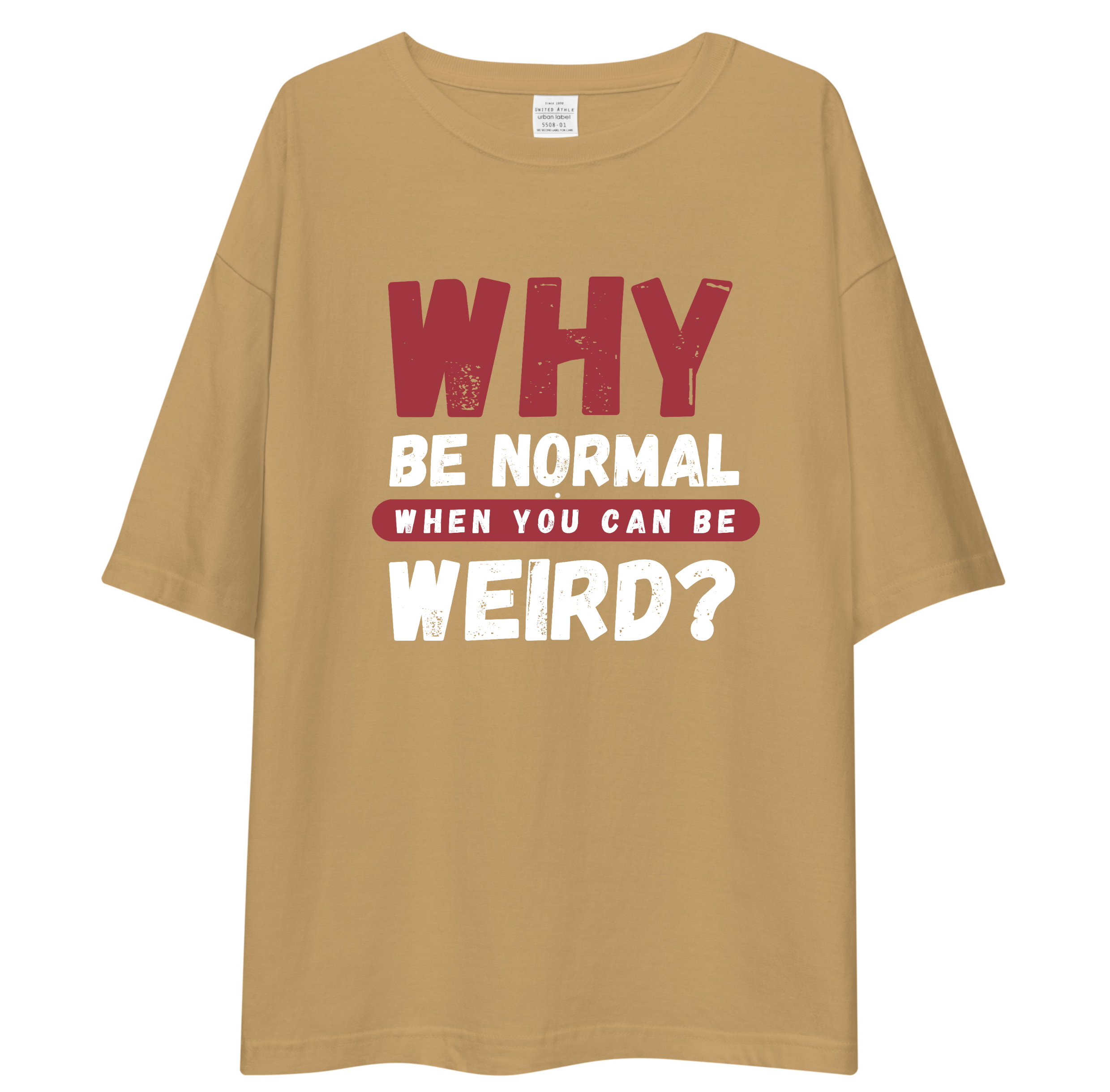 WHY BE NORMAL Oversized T-Shirt Drop Shoulder