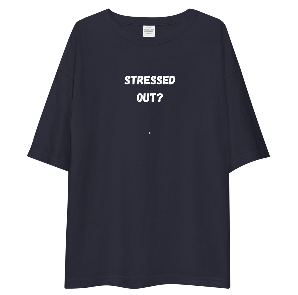 Stressed Out Unisex Oversized T-Shirt Drop Shoulder