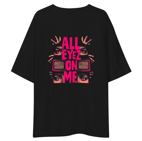 All Eyez On Me Oversized T-Shirt Drop Shoulder