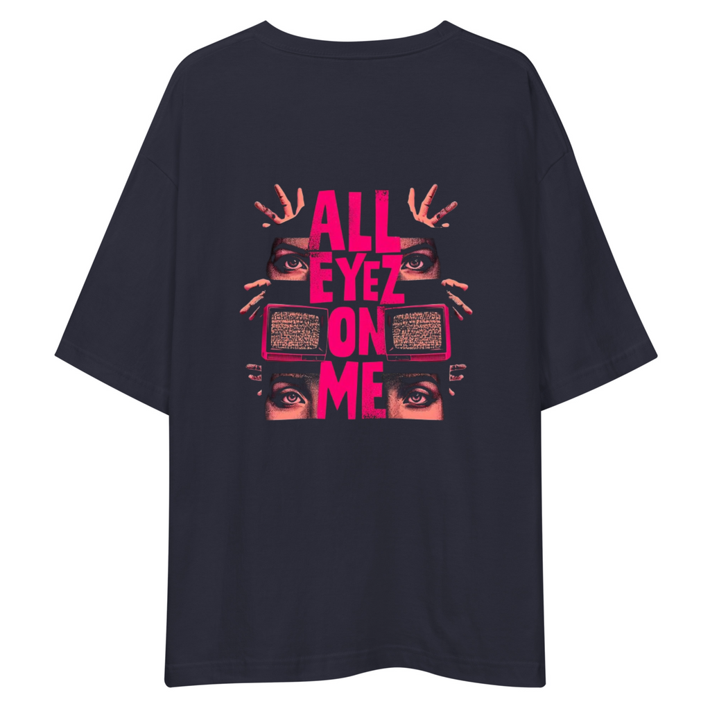 All Eyez On Me Oversized T-Shirt Drop Shoulder