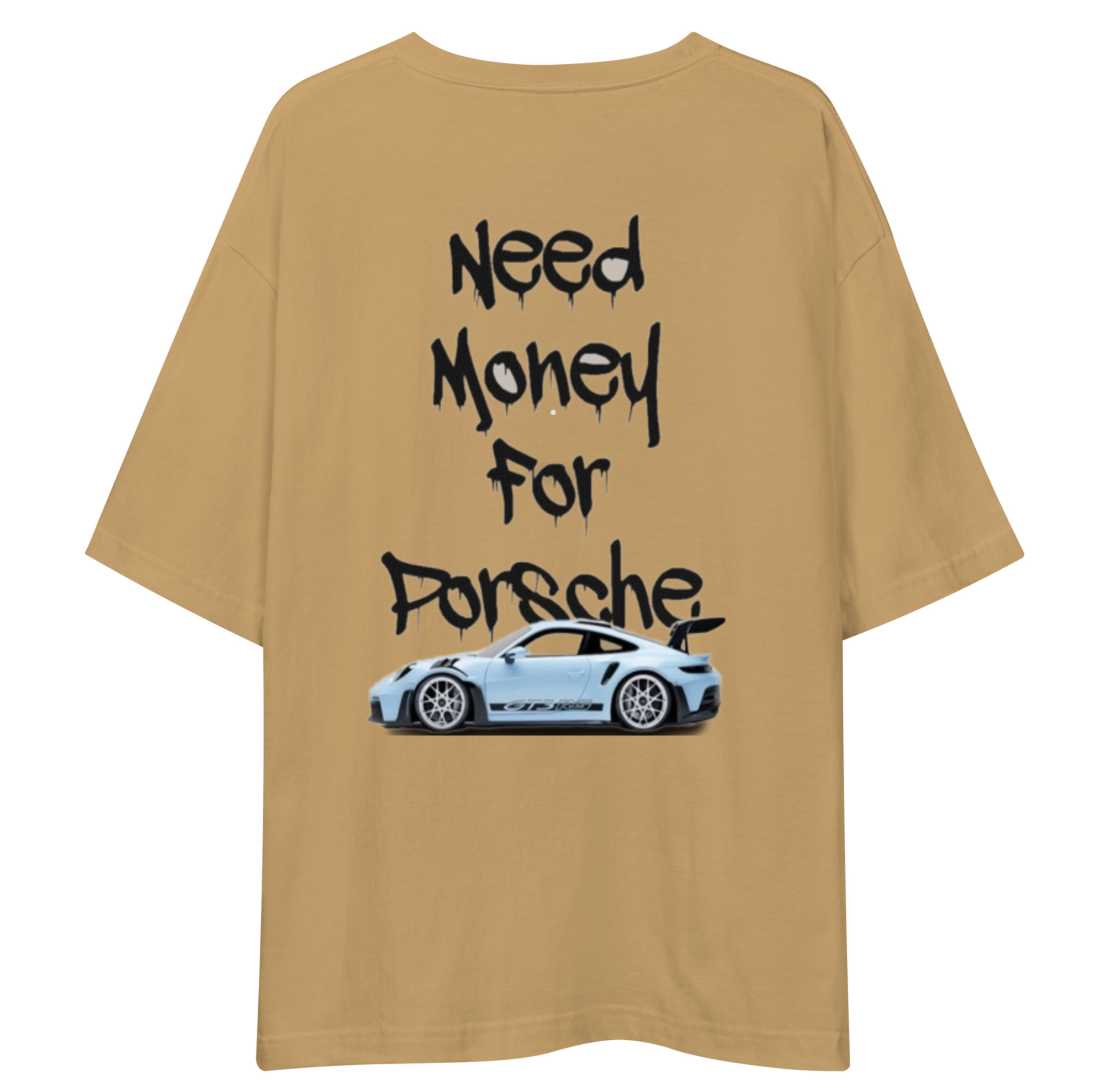 Need Money For Porsche Unisex Oversized T-Shirt Drop Shoulder