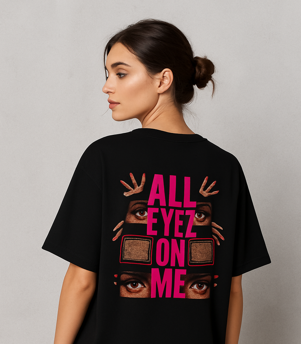 All Eyez On Me Oversized T-Shirt Drop Shoulder
