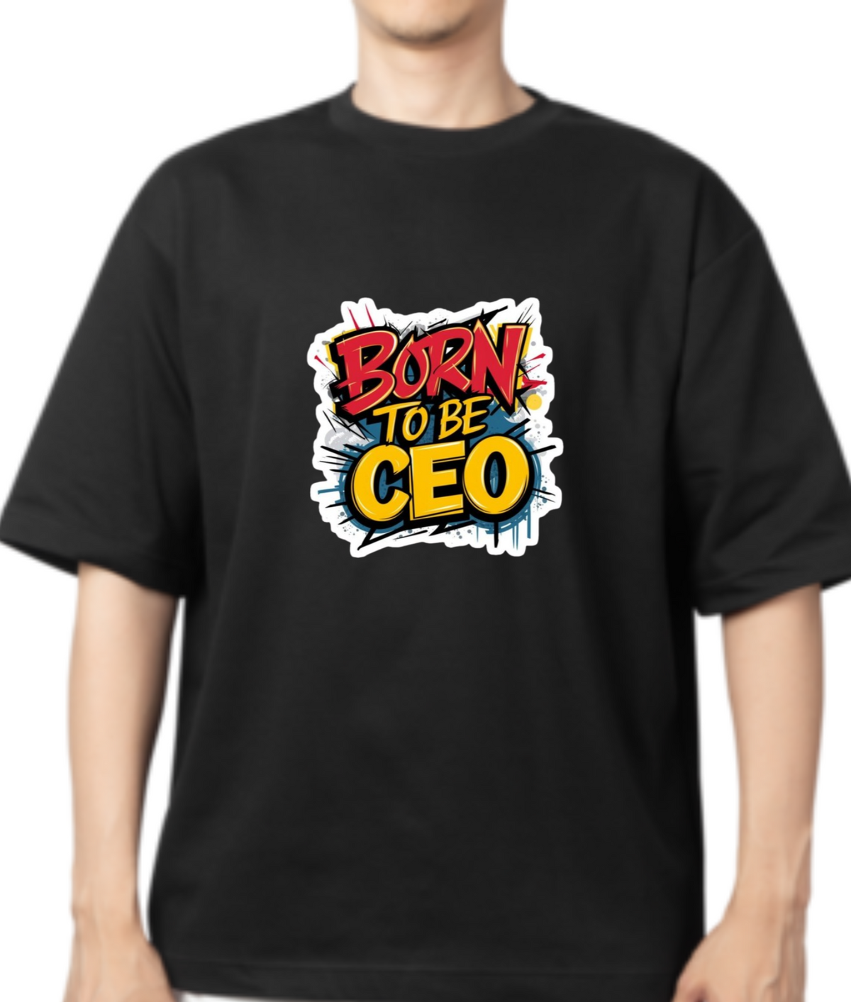 Born To Be CEO Unisex Oversized T-Shirt Drop Shoulder