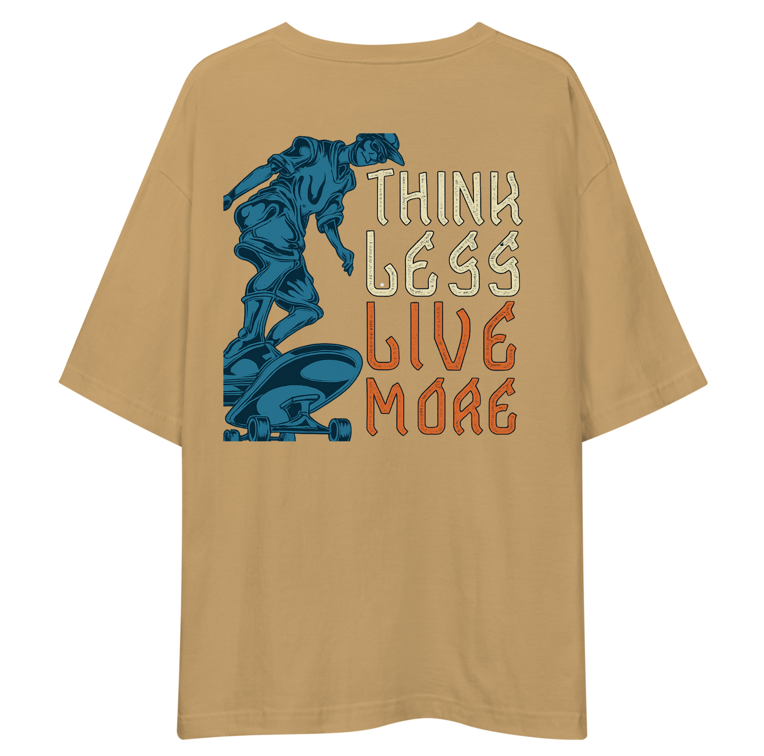 Think Less Live More Oversized T-Shirt Drop Shoulder